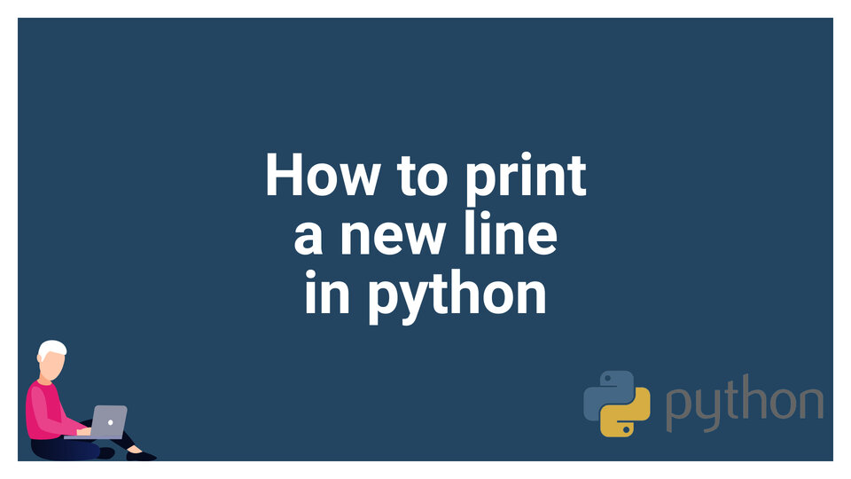 How to print a new line in python | NamespaceIT