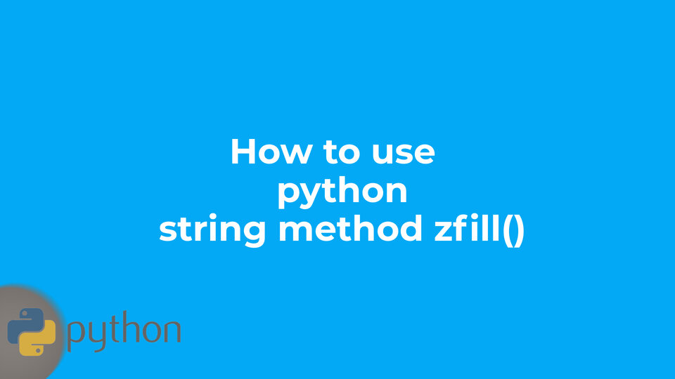 How to use python string method zfill() | NamespaceIT